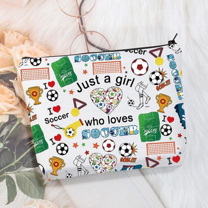 Girl Soccer Gifts Just a Girl Who Loves Soccer Makeup Bags Soccer Travel Cosmetic Bag Gift for Soccer Players Fans (Small Soccer Bag)